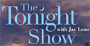 Tonight Show with Jay Leno